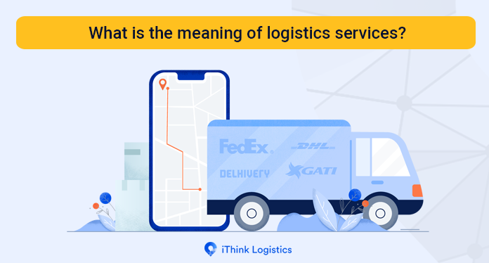 Meaning of logistics services