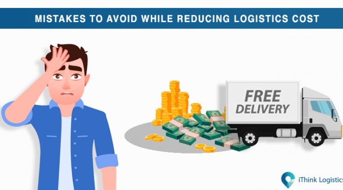 Mistakes to avoid while reducing logistics cost