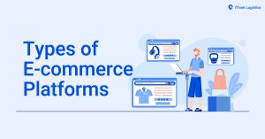 Types of E-commerce platforms