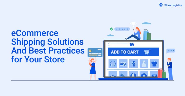 eCommerce Shipping Solutions And Best Practices for Your Store